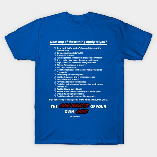 Are You The Main Character? T-Shirt by KingKazama